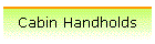 Cabin Handholds