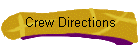 Crew Directions