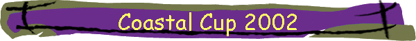 Coastal Cup 2002